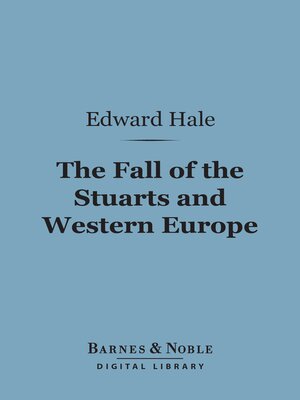 cover image of The Fall of the Stuarts and Western Europe (Barnes & Noble Digital Library)